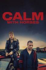 Calm with Horses (2019) WEBRip 480p, 720p & 1080p Mkvking - Mkvking.com