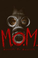 M.O.M. Mothers of Monsters (2020) WEBRip 480p, 720p & 1080p Mkvking - Mkvking.com