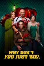 Why Don't You Just Die! (2018) BluRay 480p, 720p & 1080p Mkvking - Mkvking.com