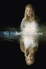 The Life Before Her Eyes (2007) BluRay 480p, 720p & 1080p Mkvking - Mkvking.com