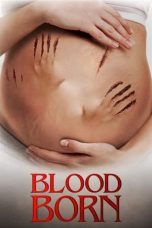 Blood Born (2021) WEBRip 480p, 720p & 1080p Mkvking - Mkvking.com