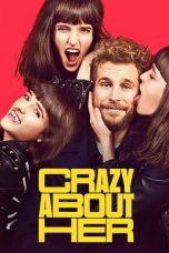 Crazy About Her (2021) WEBRip 480p, 720p & 1080p Mkvking - Mkvking.com