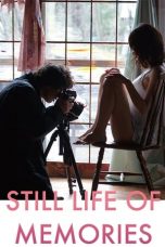Still Life of Memories (2018) BluRay 480p, 720p & 1080p Mkvking - Mkvking.com