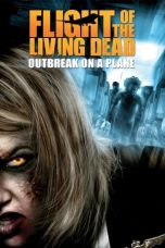 Flight of the Living Dead: Outbreak on a Plane (2007) BluRay 480p, 720p & 1080p Mkvking - Mkvking.com