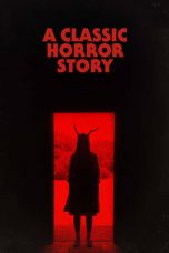 A Classic Horror Story (2021) WEBRip 480p, 720p & 1080p Mkvking - Mkvking.com