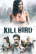 Killbird (2019) WEBRip 480p, 720p & 1080p Mkvking - Mkvking.com