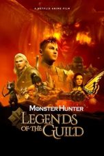 Monster Hunter: Legends of the Guild (2021) WEB-DL 480p, 720p & 1080p Mkvking - Mkvking.com