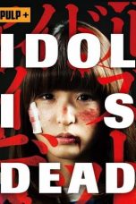 Idol Is Dead (2012) BluRay 480p, 720p & 1080p Mkvking - Mkvking.com