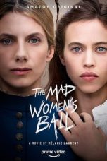 The Mad Women's Ball (2021) WEB-DL 480p, 720p & 1080p Mkvking - Mkvking.com