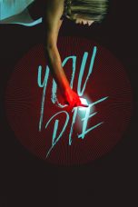 You Die: Get the App, Then Die (2018) BluRay 480p, 720p & 1080p Mkvking - Mkvking.com