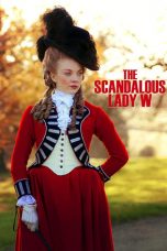 The Scandalous Lady W (2015) WEBRip 480p, 720p & 1080p Mkvking - Mkvking.com
