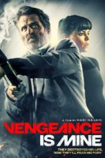 Vengeance Is Mine (2021) WEBRip 480p, 720p & 1080p Mkvking - Mkvking.com