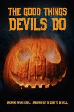 The Good Things Devils Do (2020) BluRay 480p, 720p & 1080p Mkvking - Mkvking.com