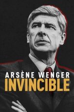 Arsene Wenger: Invincible (2021) BluRay 480p & 720p Mkvking - Mkvking.com