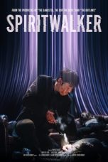 Spiritwalker (2020) BluRay 480p, 720p & 1080p Mkvking - Mkvking.com