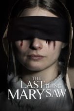The Last Thing Mary Saw (2021) BluRay 480p, 720p & 1080p Mkvking - Mkvking.com