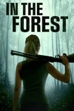 In the Forest (2022) WEBRip 480p, 720p & 1080p Mkvking - Mkvking.com