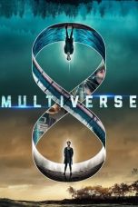 Multiverse aka Entangled (2019) BluRay 480p, 720p & 1080p Mkvking - Mkvking.com
