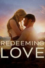 Redeeming Love (2022) BluRay 480p, 720p & 1080p Mkvking - Mkvking.com