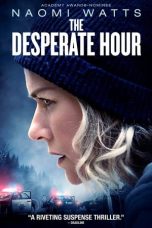 The Desperate Hour (2021) BluRay 480p, 720p & 1080p Mkvking - Mkvking.com