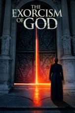 The Exorcism of God (2021) BluRay 480p, 720p & 1080p Mkvking - Mkvking.com