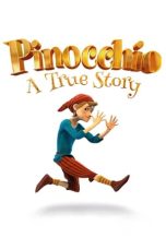 Pinocchio: A True Story (2021) WEBRip 480p, 720p & 1080p Mkvking - Mkvking.com
