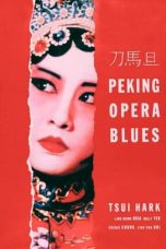 Peking Opera Blues (1986) BluRay 480p, 720p & 1080p Mkvking - Mkvking.com