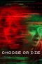 Choose or Die (2022) WEB-DL 480p, 720p & 1080p Mkvking - Mkvking.com