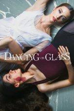 Dancing on Glass (2022) WEBRip 480p, 720p & 1080p Mkvking - Mkvking.com