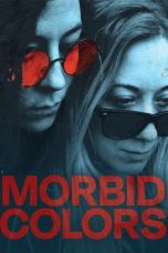 Morbid Colors (2021) WEBRip 480p, 720p & 1080p Mkvking - Mkvking.com