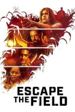 Escape the Field (2022) BluRay 480p, 720p & 1080p Mkvking - Mkvking.com