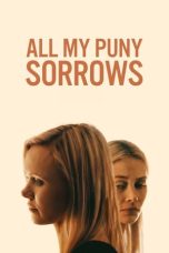 All My Puny Sorrows (2021) WEBRip 480p, 720p & 1080p Mkvking - Mkvking.com