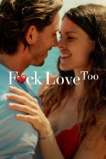 F*ck Love Too (2022) WEBRip 480p, 720p & 1080p Mkvking - Mkvking.com