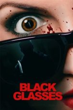 Black Glasses (2022) BluRay 480p, 720p & 1080p Mkvking - Mkvking.com