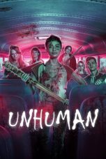 Unhuman (2022) WEBRip 480p, 720p & 1080p Mkvking - Mkvking.com