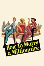 How to Marry a Millionaire (1953) BluRay 480p, 720p & 1080p Mkvking - Mkvking.com