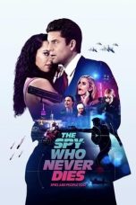 The Spy Who Never Dies (2022) WEBRip 480p, 720p & 1080p Mkvking - Mkvking.com