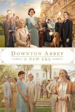 Downton Abbey: A New Era (2022) WEB-DL 480p, 720p & 1080p Mkvking - Mkvking.com