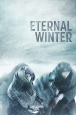 Eternal Winter (2018) BluRay 480p, 720p & 1080p Mkvking - Mkvking.com