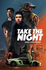 Take the Night (2022) WEBRip 480p, 720p & 1080p Mkvking - Mkvking.com