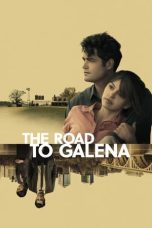 The Road to Galena (2022) WEBRip 480p, 720p & 1080p Mkvking - Mkvking.com