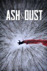 Ash & Dust (2022) BluRay 480p, 720p & 1080p Mkvking - Mkvking.com