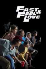 Fast & Feel Love (2022) WEB-DL 480p, 720p & 1080p Mkvking - Mkvking.com