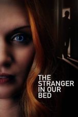 The Stranger in Our Bed (2022) WEBRip 480p, 720p & 1080p Mkvking - Mkvking.com