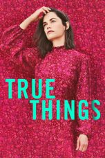 True Things (2021) BluRay 480p, 720p & 1080p Mkvking - Mkvking.com