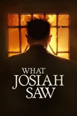 What Josiah Saw (2021) WEBRip 480p, 720p & 1080p Mkvking - Mkvking.com