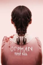 Orphan: First Kill (2022) BluRay 480p, 720p & 1080p Mkvking - Mkvking.com