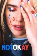 Not Okay (2022) WEB-DL 480p, 720p & 1080p Mkvking - Mkvking.com