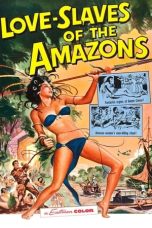 Love Slaves of the Amazons (1957) BluRay 480p, 720p & 1080p Mkvking - Mkvking.com