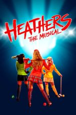Heathers: The Musical (2022) WEBRip 480p, 720p & 1080p Mkvking - Mkvking.com